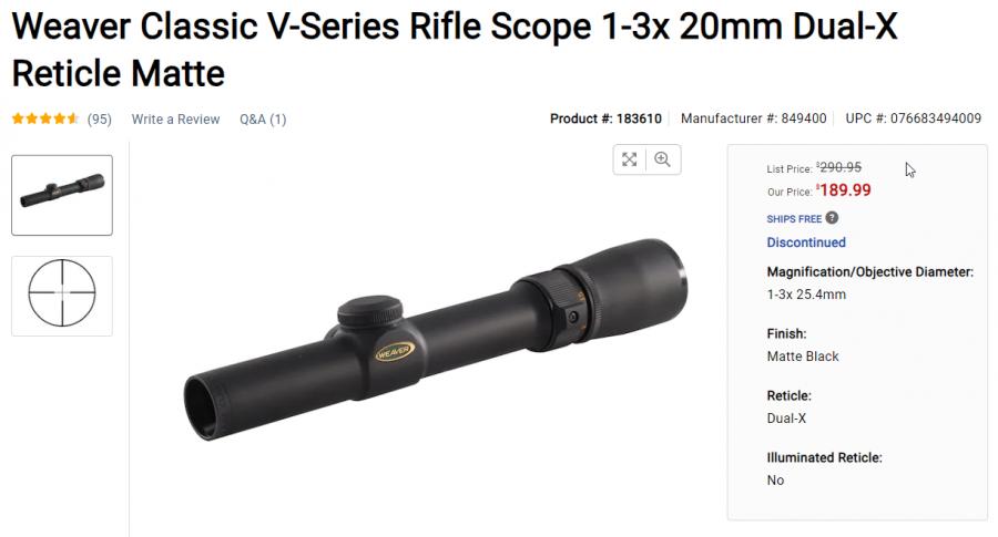 Name:  2023-06-30 10_20_42-Weaver Classic V-Series Rifle Scope 1-3x 20mm Dual-X Reticle Matte and 14 mo.jpg
Views: 655
Size:  37.6 KB