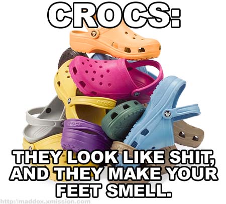 Name:  crocs_bullshit4.jpg
Views: 858
Size:  64.4 KB