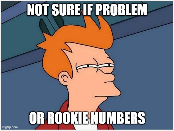 Name:  problem or rookie numbers.JPG
Views: 691
Size:  46.2 KB