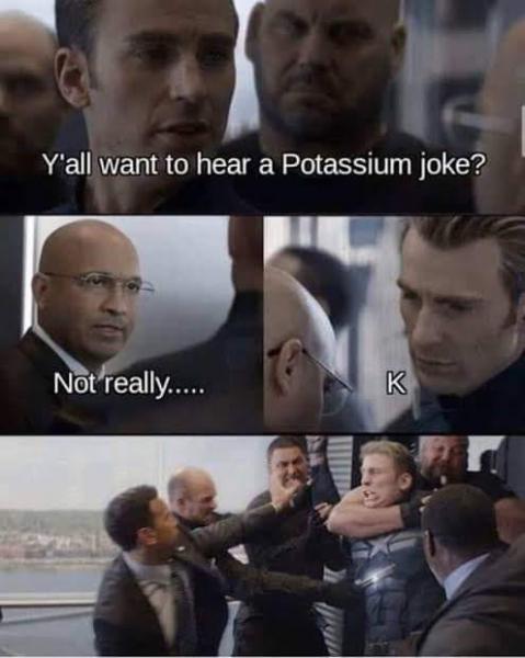 Name:  Potassium Joke.jpg
Views: 878
Size:  33.1 KB