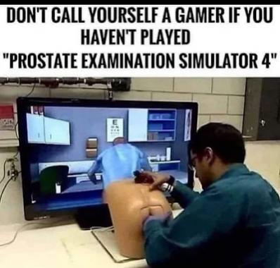 Name:  Meme - prostate gamer.jpg
Views: 720
Size:  26.3 KB