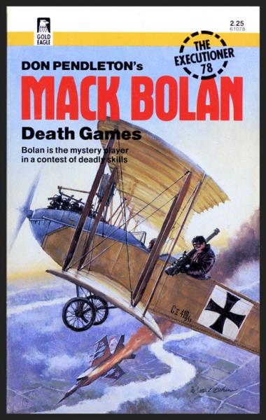 Name:  Mack-Bolan-78-DEATH-GAMES-cover-by-G[1].jpg
Views: 473
Size:  46.5 KB