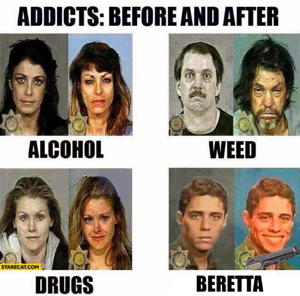 Name:  addicts-before-and-after-alcohol-weed-drugs-video-games.jpg
Views: 1460
Size:  70.0 KB