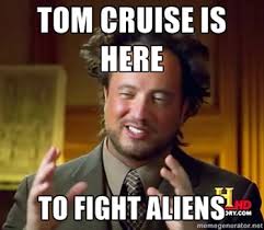 Name:  tomcruisealiens.jpg
Views: 446
Size:  9.6 KB